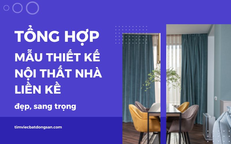 Thiết kế nội thất nhà liền kề đẹp là xu hướng phổ biến tại Việt Nam hiện nay